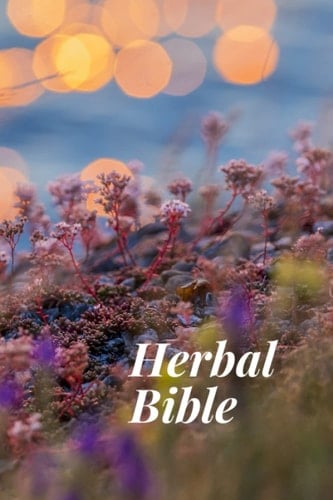 Herbal Bible: Herbal Journal to Write In