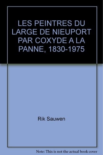 Les peintres du large de Nieuport par Coxyde á La Panne 1830-1975