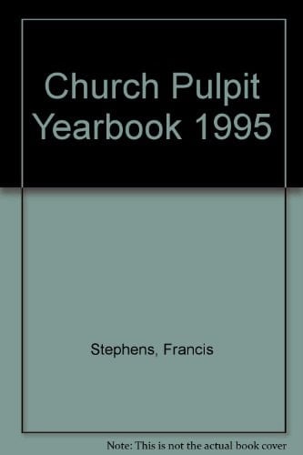 Church Pulpit Year Book, 1995