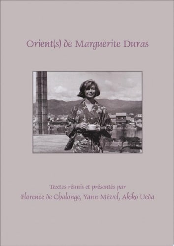 Orient(s) de Marguerite Duras