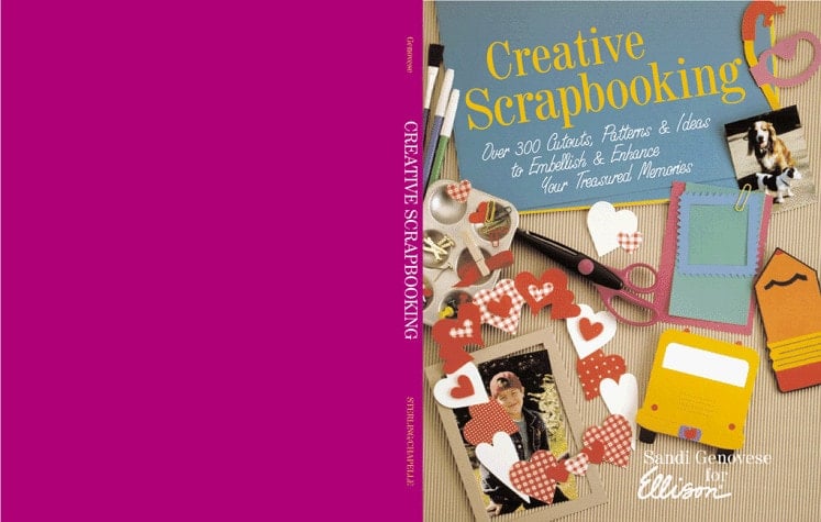 Creative Scrapbooking Over 300 Cutouts, Patterns & Ideas to Embellish & Enhance Your Treasured Memories