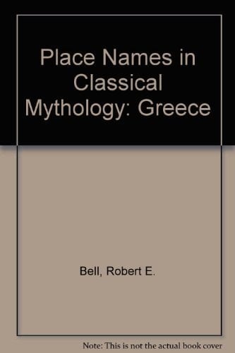 Place-Names in Classical Mythology: Greece