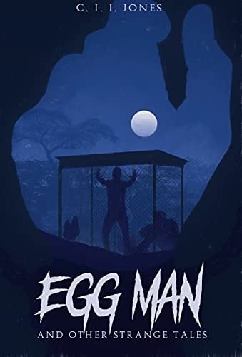 Egg Man: And Other Strange Tales