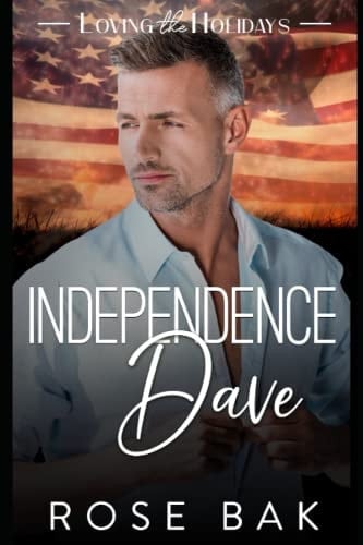 Independence Dave A Hot Second-Chance Midlife Romance