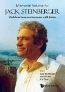 Memorial Volume for Jack Steinberger With Selected Papers and a Commentary by W-D Schlatter