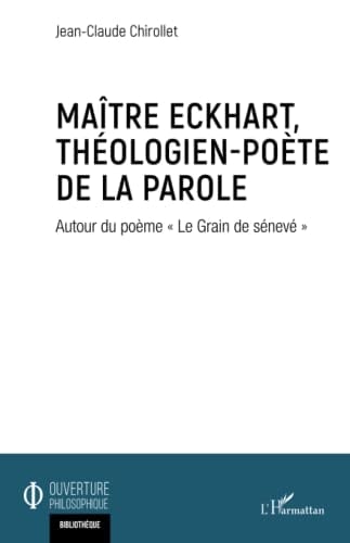 Maître Eckhart, théologien-poète de la parole autour du poème Le grain de sénevé