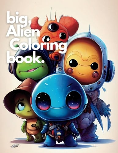 Big, Alien Coloring Book (Muff'n and Cupcakes: Coloring Book Adventures)