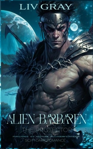 Alien Barbaren: The Protector (German Edition)