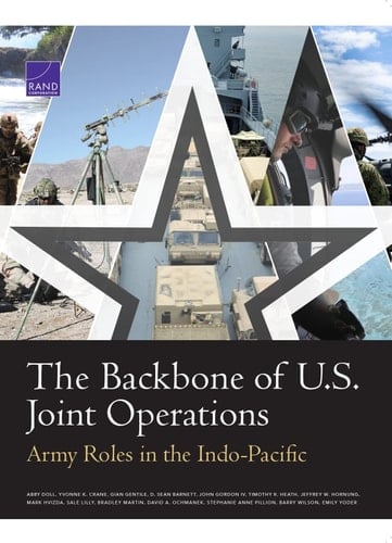 The Backbone of U. S. Joint Operations Army Roles in the Indo-Pacific