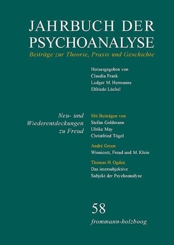 Jahrbuch Der Psychoanalyse, Band 58 Neu- Und Wiederentdeckungen Zu Freud