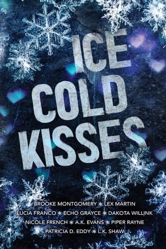 Ice Cold Kisses A Holiday Anthology