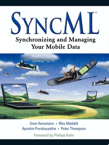 SyncML Synchronizing and Managing Your Mobile Data