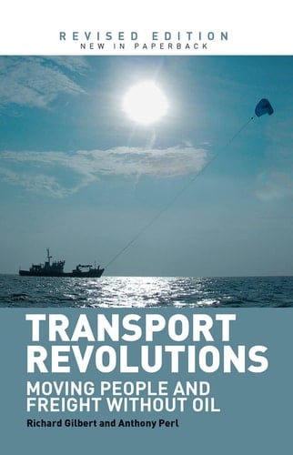 Transport Revolutions Moving People and Freight Without Oil