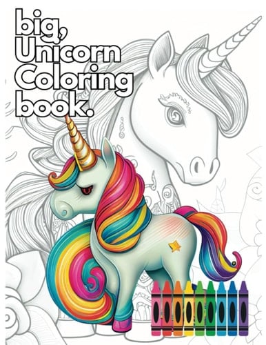 Big, Unicorn Coloring Book (Muff'n and Cupcakes: Coloring Book Adventures)