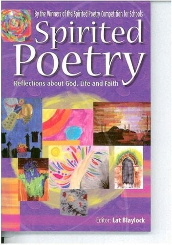 Spirited Poetry Reflections about God, Life and Faith