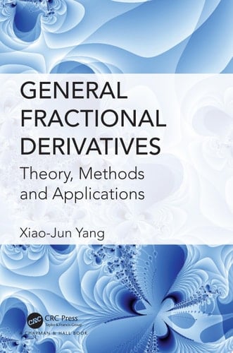 General Fractional Derivatives Theory, Methods and Applications