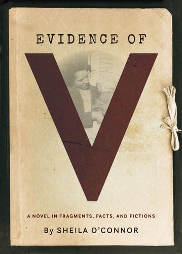 Evidence of V A Novel in Fragments, Facts, and Fictions