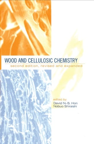 Wood and Cellulosic Chemistry, Revised, and Expanded