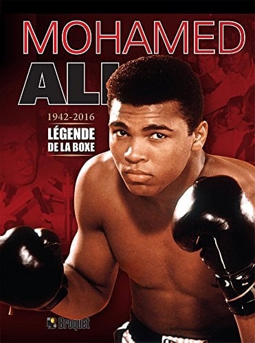 Mohamed Ali Légende de la Boxe, 1942-2016