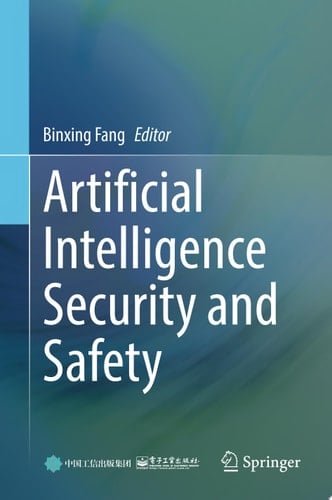 Artificial Intelligence Security and Safety