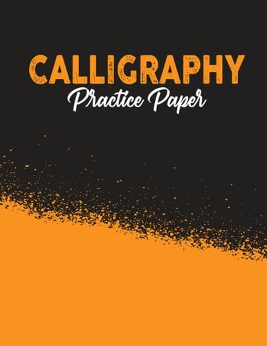 Calligraphy Paper Notebook: 120 Sheet Charts Pages, Calligraphy Practice Paper And Workbook For Lettering Artist, Beginners Calligraphy Chart Paper Hand Lettering and Modern Calligraphy Notepad