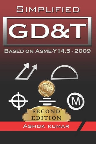 Simplified GD&T Based on ASME-Y 14.5-2009