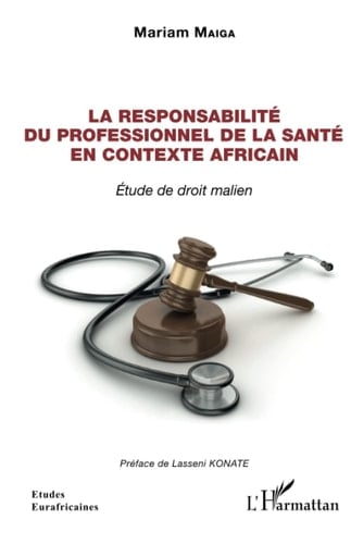 La responsabilité du professionnel de la santé en contexte africain étude de droit malien