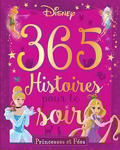 365 histoires pour le soir Princesses et Fées