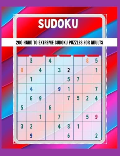 Sudoku Puzzles for Adults Hard to Extreme: A Delightful Brain Puzzle Game Designed for Grown-ups.