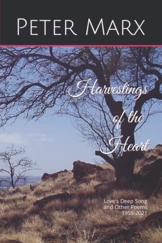 Harvestings of the Heart: Selected Poems 1959-2021