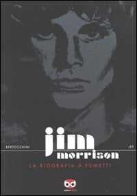 Jim Morrison. La biografia a fumetti