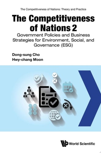 Competitiveness Of Nations 2, The: Government Policies And Business Strategies For Environmental, Social, And Governance (Esg)