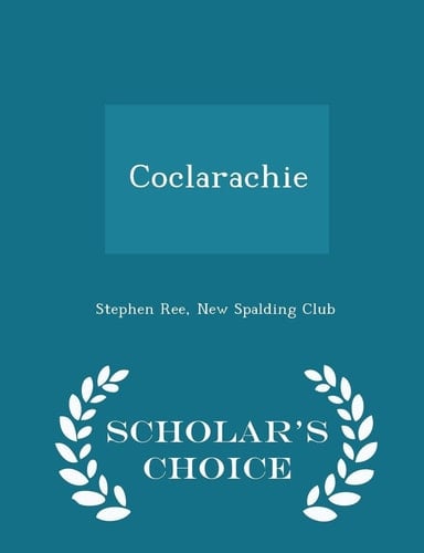 Coclarachie - Scholar's Choice Edition