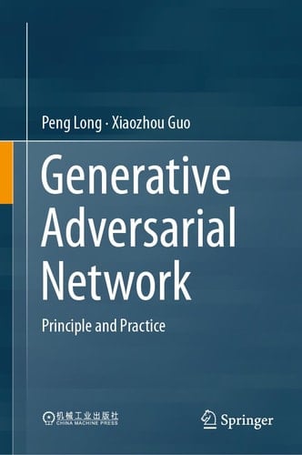 Generative Adversarial Network Principle and Practice