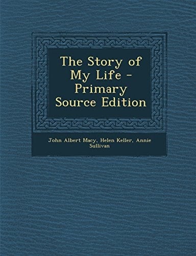 The Story of My Life - Primary Source Edition