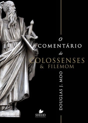 Comentário De Colossenses E Filemom, O