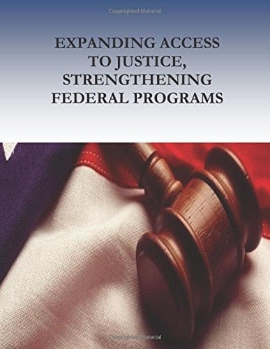 Expanding Access to Justice, Strengthening Federal Programs