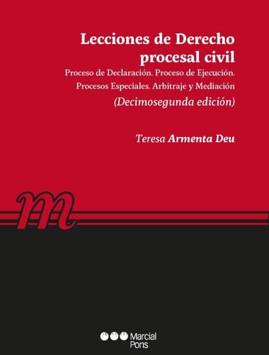 Lecciones de derecho procesal civil proceso de declaración, proceso de ejecución, procesos especiales, procedimiento concursal, arbitraje y mediación
