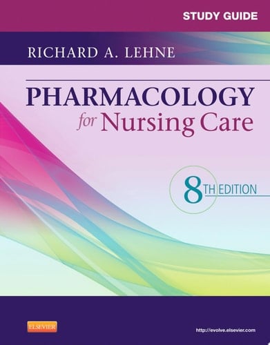 Study Guide for Pharmacology for Nursing Care