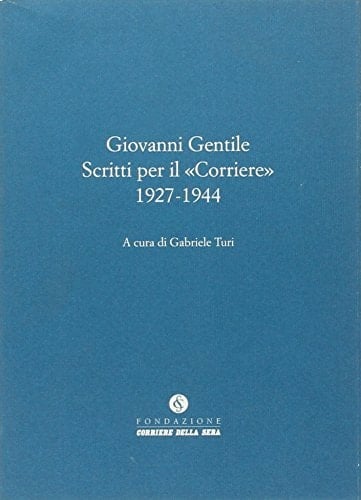 Scritti per il «Corriere» 1927-1944