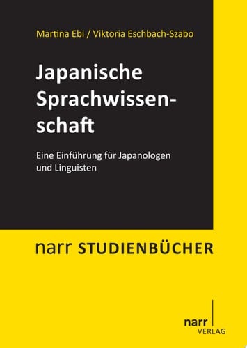 Japanische Sprachwissenschaft Eine Einführung für Japanologen und Linguisten