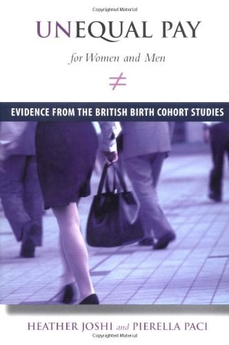 Unequal Pay for Women and Men Evidence from the British Birth Cohort Studies