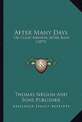 After Many Days: Or Clear Shining After Rain (1875)