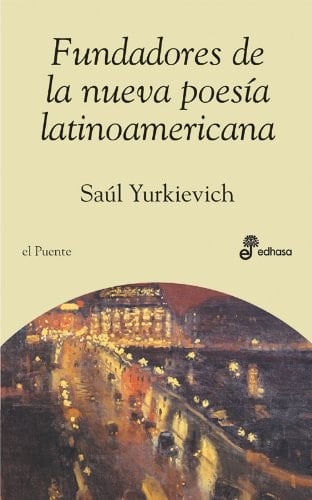 Fundadores de la nueva poesia latinoamericana (Spanish Edition)