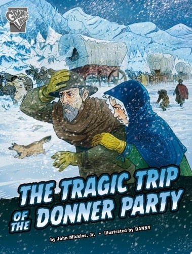 The Tragic Trip of the Donner Party