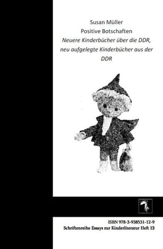 Positive Botschaften neuere Kinderbücher über die DDR, neu aufgelegte Kinderbücher aus der DDR