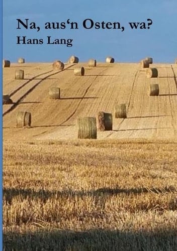 Na, aus'n Osten, wa?