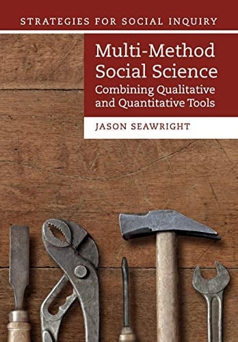 Multi-Method Social Science Combining Qualitative and Quantitative Tools