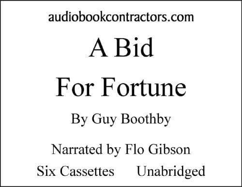 A Bid For Fortune (Classic Books on Cassettes Collection) [UNABRIDGED]