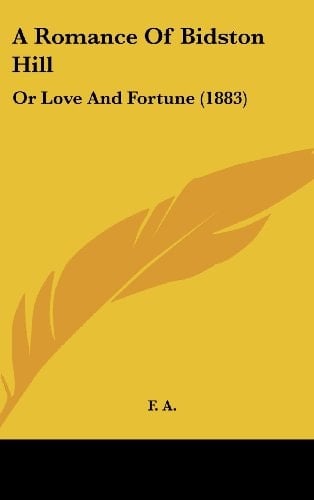 A Romance of Bidston Hill Or Love and Fortune (1883)